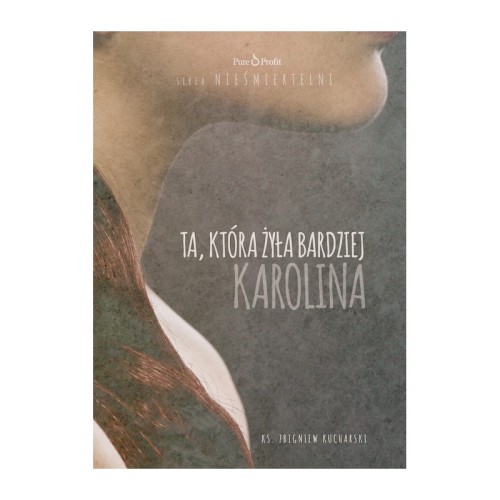 Ta, która żyła bardziej. Karolina (książka + 2 CD)