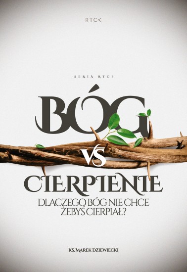 Bóg vs cierpienie. Dlaczego Bóg nie chce żebyś cierpiał? (2CD z książeczką)
