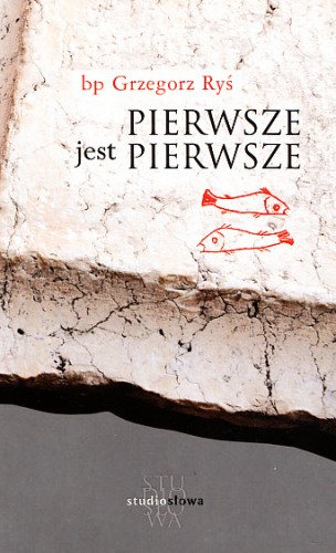 Pierwsze jest pierwsze