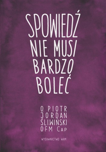 Spowiedź nie musi bardzo boleć