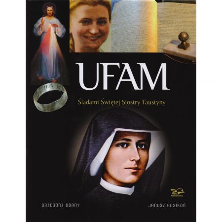 Ufam. Śladami Siostry Faustyny