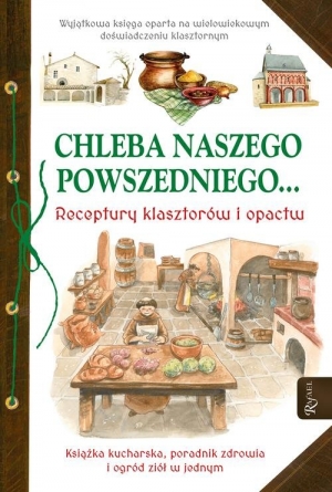 Chleba naszego powszedniego...