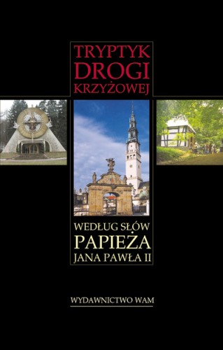 Tryptyk Drogi Krzyżowej według słów Papieża Jana Pawła II