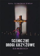Sceniczne drogi krzyżowe dla młodzieży