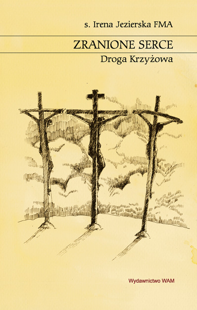 Zranione serce. Droga Krzyżowa