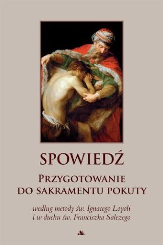 Spowiedź. Przygotowanie do sakramentu pokuty