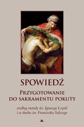 Spowiedź. Przygotowanie do sakramentu pokuty