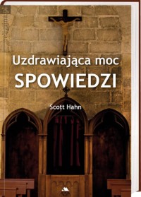 Uzdrawiająca moc spowiedzi