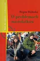 O problemach nastolatków
