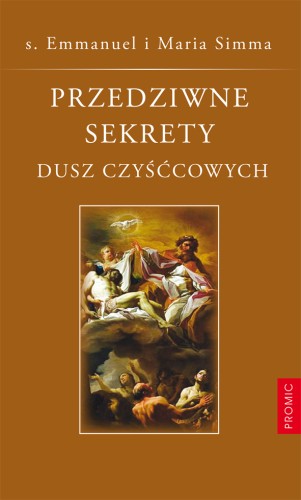 Przedziwne sekrety dusz czyśćcowych