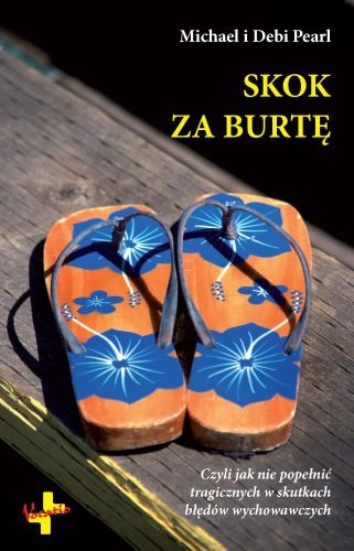 Skok za burtę. Czyli jak nie popełnić tragicznych w skutkach błędów wychowawczych