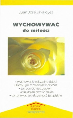 Wychowywać do miłości