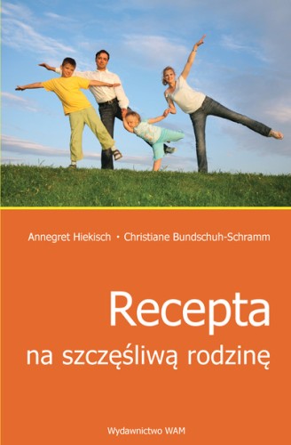 Recepta na szczęśliwą rodzinę