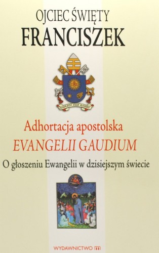 Adhortacja Apostolska. Evangelii Gaudium