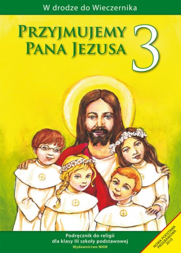 2.1. Przyjmujemy Pana Jezusa. Podręcznik do religii dla klasy 3 szkoły podstawowej 