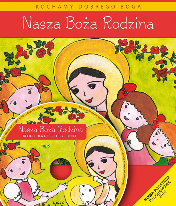 0.5. Nasza Boża Rodzina. Religia dla dzieci trzyletnich