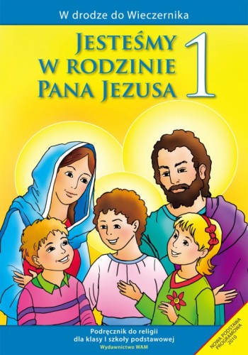 1.3. Jesteśmy w rodzinie Pana Jezusa. Podręcznik dla kl. 1 szkoły podstawowej