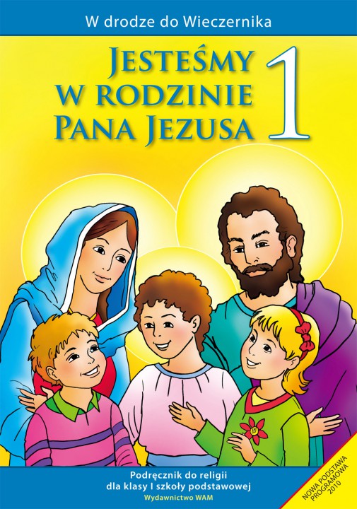 1.3. Jesteśmy w rodzinie Pana Jezusa. Podręcznik dla kl. 1 szkoły podstawowej