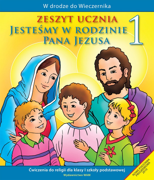 1.4. Jesteśmy w rodzinie Pana Jezusa. Ćwiczenia do religii dla kl. 1 szkoły podstawowej
