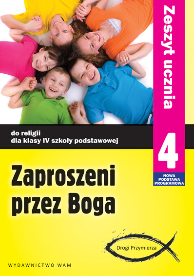 2.5.1. Zaproszeni przez Boga. Ćwiczenia do religii dla klasy 4 szkoły podstawowej