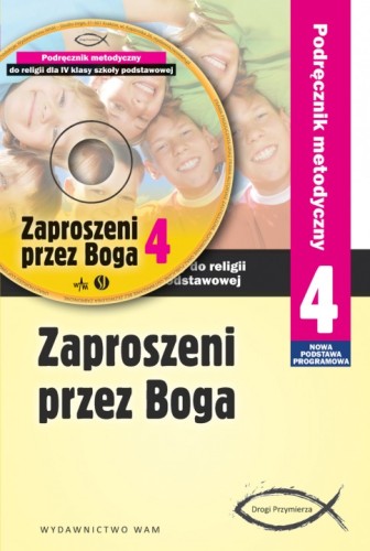 2.5.2. Zaproszeni przez Boga. Podręcznik metodyczny do religii dla klasy 4 szkoły podstawowej