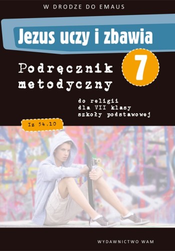 3.5.1. Jezus uczy i zbawia. Podręcznik metodyczny do religii dla klasy 7 szkoły podstawowej
