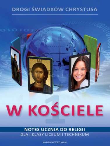 4.8. W Kościele. Podręcznik i notes ucznia dla klasy 1 liceum i technikum