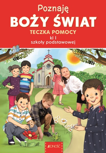 0.8.7.J. Klasa I "Poznaję Boży świat". Teczka pomocy z płytą CD