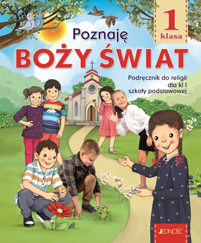 0.8.5.J.  Klasa I "Poznaję Boży świat". Podręcznik do religii 