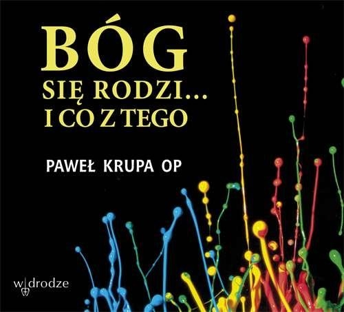 Bóg się rodzi i co z tego (książka + CD)