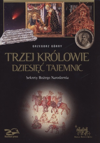 Trzej królowie. Dziesięć tajemnic. Sekrety Bożego Narodzenia