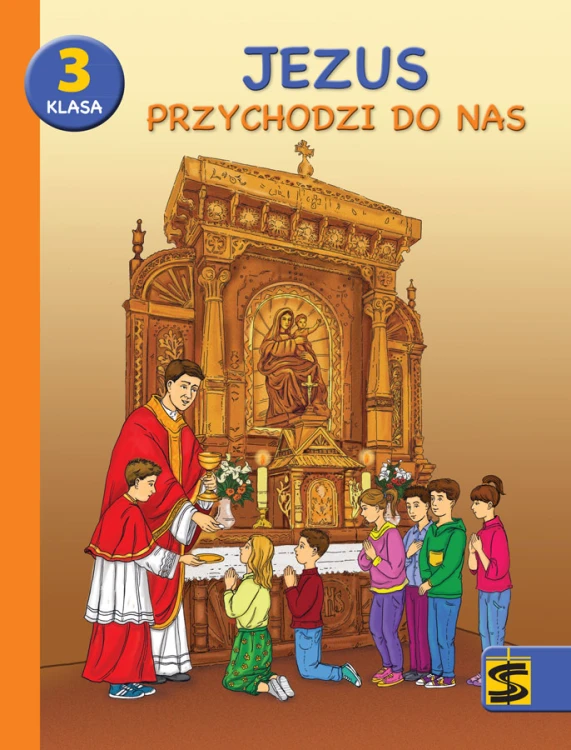 5.2.St. Podręcznik z ćwiczeniami do nauki religii dla III klasy szkoły podstawowej "Jezus przychodzi do nas"