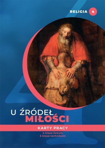 8.5.St. U źródeł miłości. Karty pracy do klasy IV liceum i V technikum