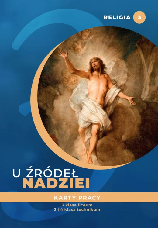 8.3.St. U źródeł nadziei. Karty pracy dla ucznia III klasa liceum, III i IV klasa technikum