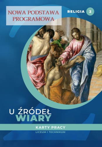 8.1.St. U źródeł wiary. Karty pracy do klasy II liceum i technikum
