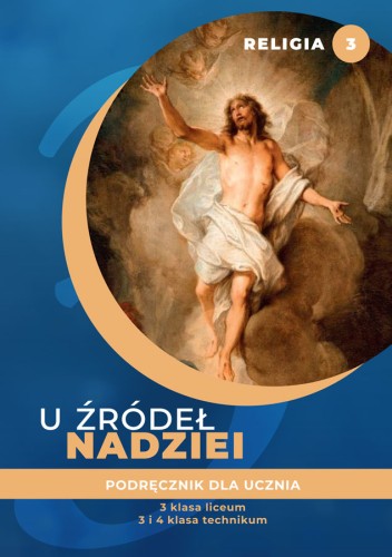 8.2.St. U źródeł nadziei. Podręcznik dla ucznia III klasa liceum, III i IV klasa technikum