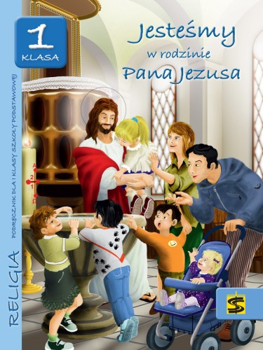 3.1.St. Jesteśmy w rodzinie Pana Jezusa. Podręcznik do nauki religii dla I klasy szkoły podstawowej
