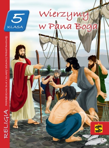 6.4.St. Podręcznik do nauki religii dla V klasy szkoły podstawowej "Wierzymy w Pana Boga"