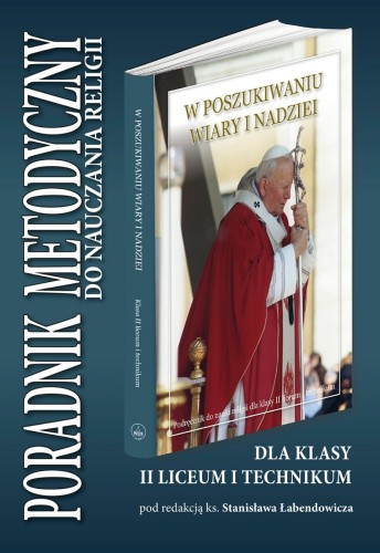 8.5.S. Poradnik metodyczny dla klasy II liceum i technikum "W poszukiwaniu wiary i nadziei"