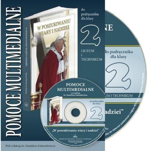 8.7.S. Pomoce multimedialne do podręcznika do religii dla klasy II liceum i technikum "W poszukiwaniu wiary i nadziei"