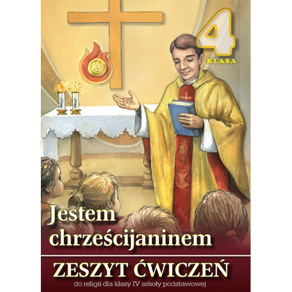 5.1.S. Zeszyt ćwiczeń do religii dla klasy IV szkoły podstawowej "Jestem chrześcijaninem" 