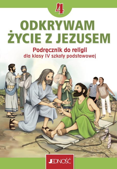1.6.1.J. Klasa IV  "Odkrywam życie z Jezusem". Podręcznik do nauki religii