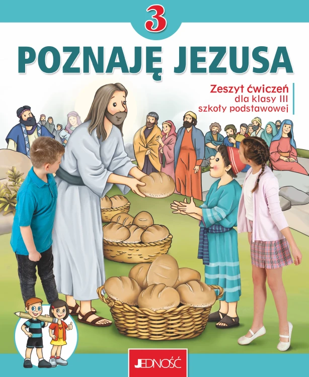 1.2.J. Klasa III "Poznaję Jezusa". Zeszyt ćwiczeń