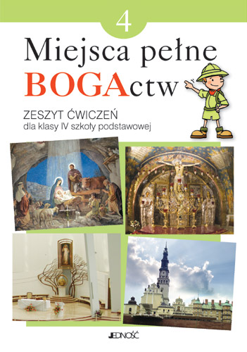 1.7.2.J. Klasa IV "Miejsca pełne BOGActw". Zeszyt ćwiczeń