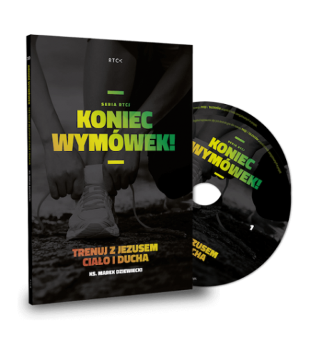 Koniec wymówek! Trenuj z Jezusem ciało i ducha
