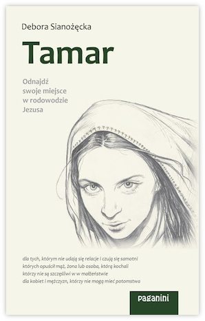 Tamar. Odnajdź swoje miejsce w rodowodzie Jezusa