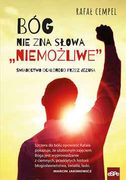 Bóg nie zna słowa "niemożliwe". Świadectwo ocalonego przez Jezusa