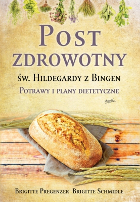 Post zdrowotny św. Hildegardy z Bingen. Potrawy i plany dietetyczne