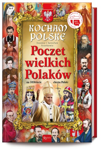 Kocham Polskę. Poczet wielkich Polaków