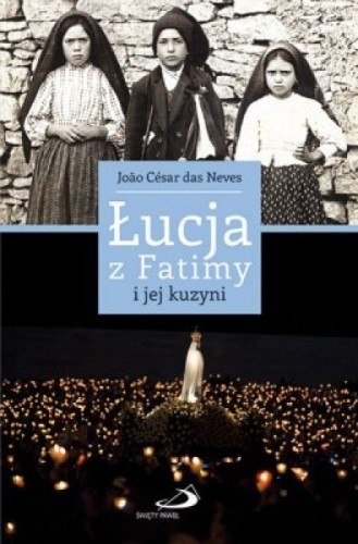 Łucja z Fatimy i jej kuzyni